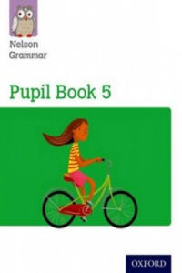 Nelson Grammar: Pupil Book 5 (Year 5/P6) Pack of 15 - 2876457143