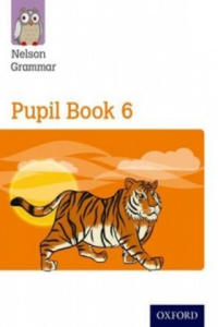 Nelson Grammar: Pupil Book 6 (Year 6/P7) Pack of 15 - 2876026612