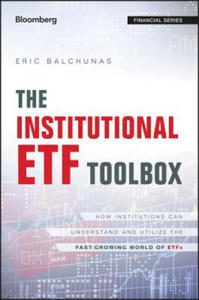 Institutional ETF Toolbox - How Institutions Can Understand and Utilize the Fast-Growing World of ETFs - 2861923195