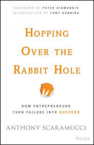 Hopping Over the Rabbit Hole - How Entrepreneurs Turn Failure into Success