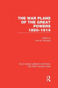 War Plans of the Great Powers (RLE The First World War) - 2877630428