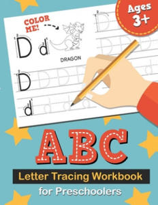 ABC Letter Tracing Workbook for Preschoolers: Learn to Write the Alphabet, Kindergarten Handwriting Exercise Book, Practice for Kids with Pen Control, - 2868353110