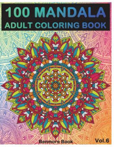 100 Mandala: Adult Coloring Book 100 Mandala Images Stress Management Coloring Book for Relaxation, Meditation, Happiness and Relie - 2872887278