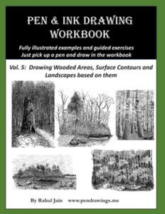 Pen and Ink Drawing Workbook Vol 5: Learn to Draw Pleasing Pen & Ink Landscapes - 2861912187