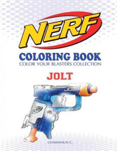 Nerf Coloring Book: Jolt: Color Your Blasters Collection, N-Strike Elite, Nerf Guns Coloring Book - 2864217293