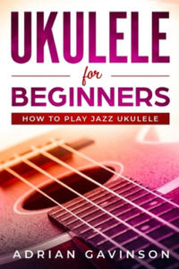 Ukulele For Beginners: How To Play Jazz Ukulele - 2861887129