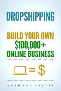 Dropshipping: How To Make Money Online & Build Your Own $100,000+ Dropshipping Online Business, Ecommerce, E-Commerce, Shopify, Pass - 2878087481