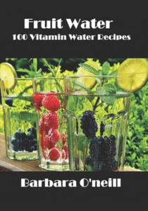 Fruit Water: 100 Vitamin Water Recipes - 2874294154