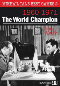 Mikhail Tal's Best Games 2: The World Champion 1960-1971 - 2878790932