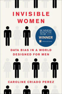 Invisible Women: Data Bias in a World Designed for Men - 2862799863