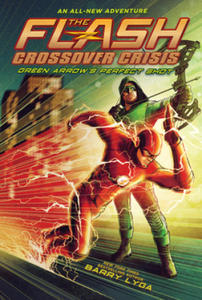 Flash: Green Arrow's Perfect Shot (Crossover Crisis #1) - 2873975867