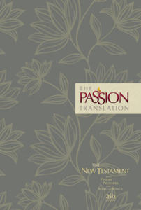 The Passion Translation New Testament (2020 Edition) Hc Floral: With Psalms, Proverbs and Song of Songs - 2876226631