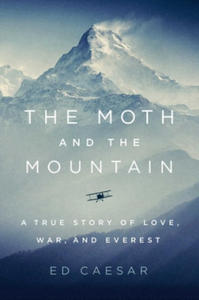 The Moth and the Mountain: A True Story of Love, War, and Everest - 2873983656