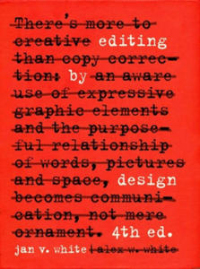 Editing by Design: The Classic Guide to Word-And-Picture Communication for Art Directors, Editors, Designers, and Students - 2865381915