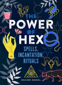 The Power of Hex: Spells, Incantations, and Rituals - 2863394713