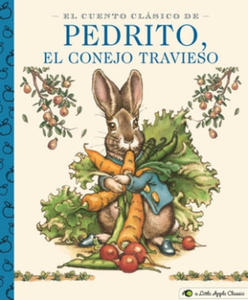 El Cuento Clsico de Pedrito, El Conejo Travieso: A Little Apple Classic (Spanish Edition of Classic Tale of Peter Rabbit) - 2877959064