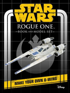 Star Wars: Rogue One Book and Model: Make Your Own U-Wing - 2873996555