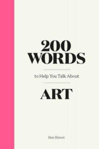 200 Words to Help You Talk About Art - 2871789926