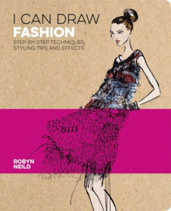 I Can Draw Fashion: Step-By-Step Techniques, Styling Tips and Effects - 2868818403