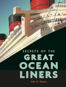 Secrets of the Great Ocean Liners - 2861889940