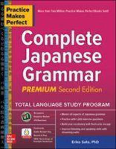 Practice Makes Perfect: Complete Japanese Grammar, Premium Second Edition - 2862014023