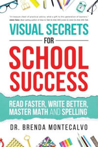 Visual Secrets for School Success: Read Faster, Write Better, Master Math and Spelling - 2868916200