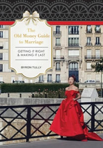 Old Money Guide to Marriage - 2871322274