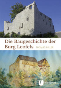 Die Baugeschichte der Burg Leofels - 2877619974