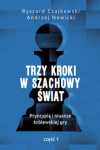 Trzy kroki w szachowy wiat - 2877409504