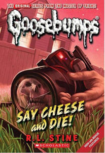 Say Cheese and Die! (Classic Goosebumps #8) - 2865798418