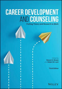 Career Development and Counseling - Putting Theory and Research to Work, Third Edition - 2865215651