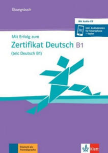 Mit Erfolg zum Zertifikat Deutsch B1 (telc Deutsch B1) - 2861987391