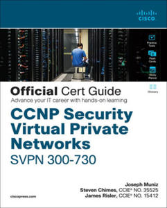 CCNP Security Virtual Private Networks Svpn 300-730 Official Cert Guide - 2878872284