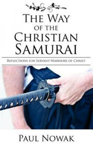 Way of the Christian Samurai - 2863081268