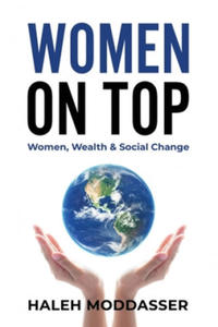 Women On Top: Women, Wealth & Social Change - 2871610721