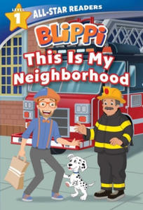 Blippi: This Is My Neighborhood: All-Star Reader Level 1 (Library Binding) - 2861914797
