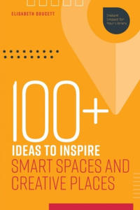 100 Ideas to Inspire Smart Spaces and Creative Places - 2876224444