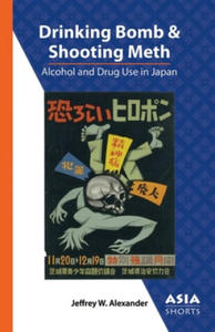 Drinking Bomb and Shooting Meth - Alcohol and Drug Use in Japan - 2874004769