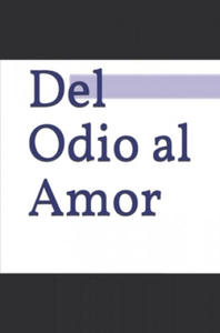 del Odio Al Amor: El alma de la violencia - 2878171205