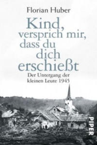 Kind, versprich mir, dass du dich erschiet - 2866656191