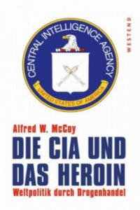 DIE CIA UND DAS HEROIN:WELTPOLITIK DURCH - 2875684246