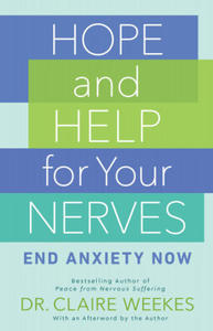 Hope and Help for Your Nerves: End Anxiety Now - 2867583477