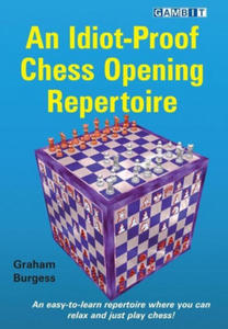 Idiot-Proof Chess Opening Repertoire - 2869674640