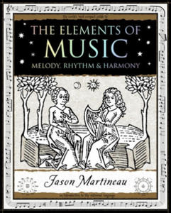 The Elements of Music: Melody, Rhythm & Harmony - 2876330510