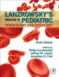 Lanzkowsky's Manual of Pediatric Hematology and Oncology - 2873612481