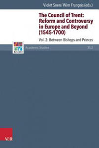 The Council of Trent: Reform and Controversy in Europe and Beyond (1545-1700). Vol.2 - 2878441544