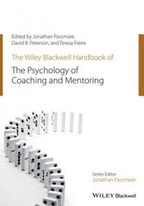 Wiley-Blackwell Handbook of the Psychology of Coaching and Mentoring - 2854442025