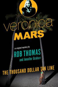 Veronica Mars: An Original Mystery by Rob Thomas - 2877858517