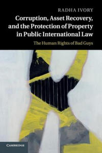 Corruption, Asset Recovery, and the Protection of Property in Public International Law - 2877966997