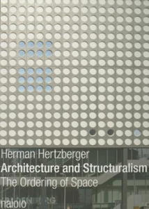 Herman Hertzberger - Architecture and Structuralism - 2873898328